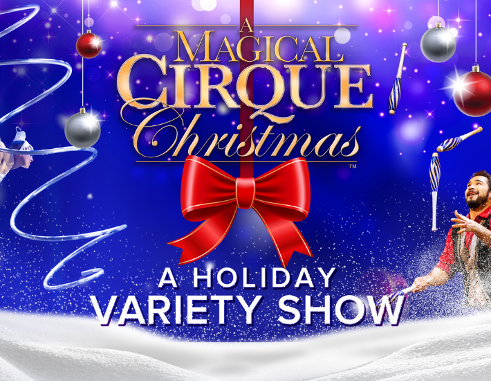 More Info for A Magical Cirque Christmas