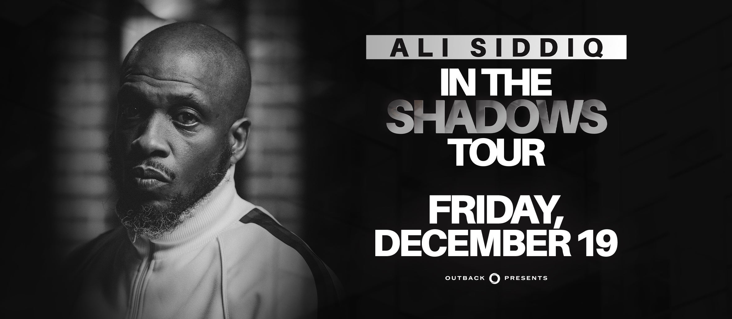 ALI SIDDIQ: IN THE SHADOWS