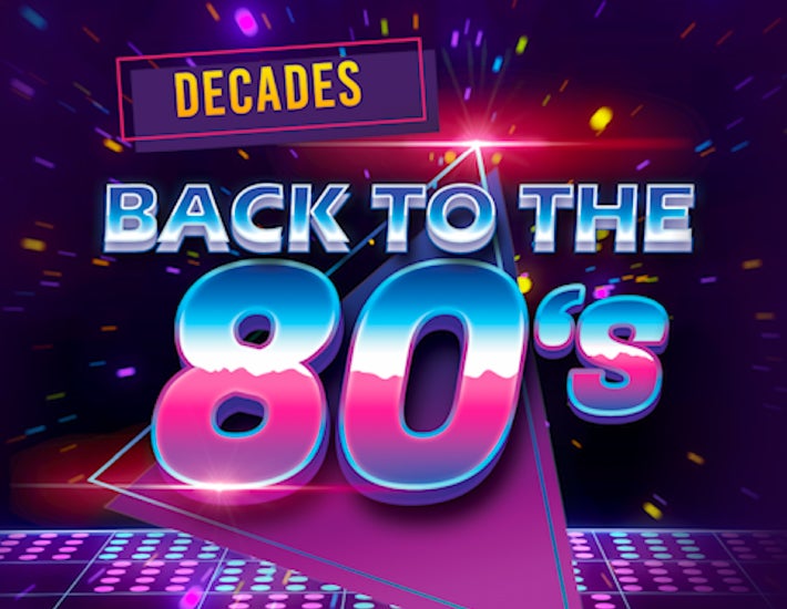 More Info for Decades: Back to the 80s