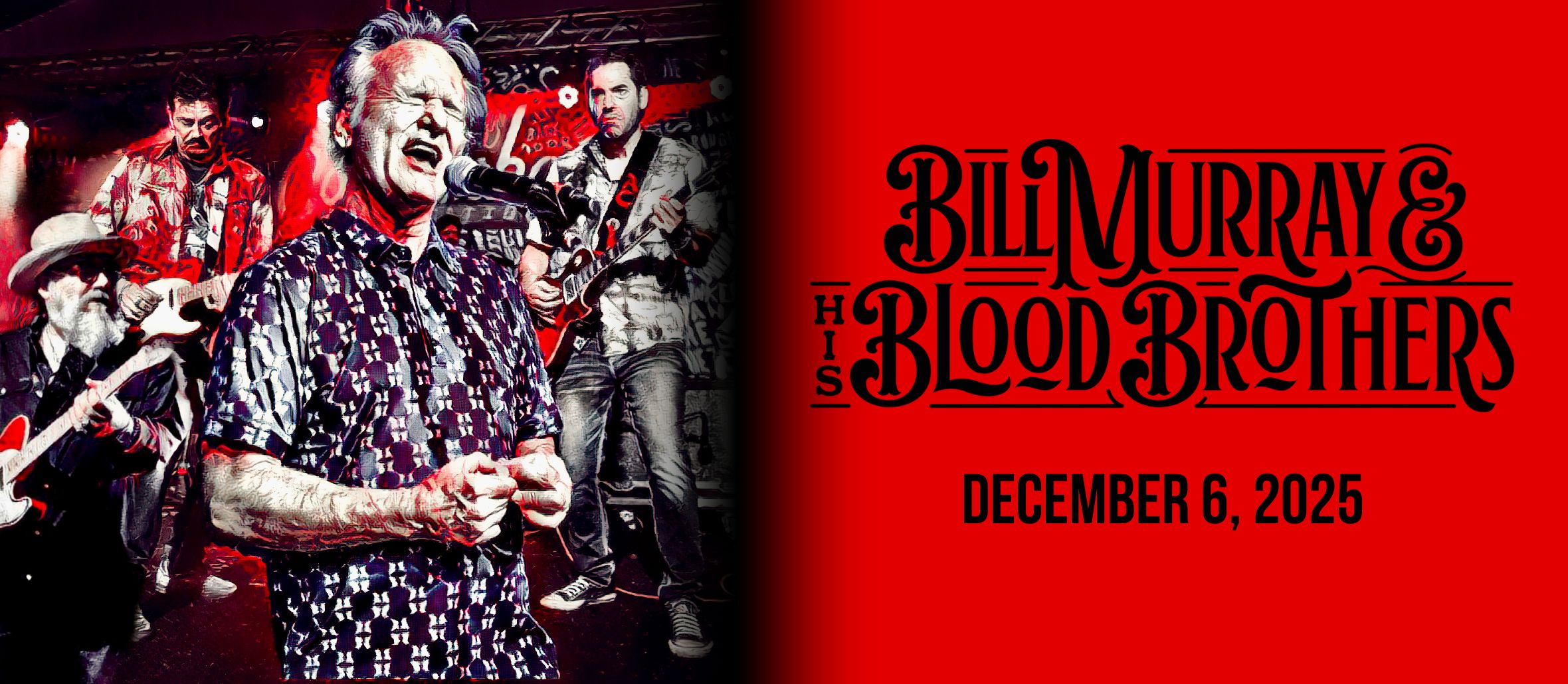 Bill Murray & His Blood Brothers