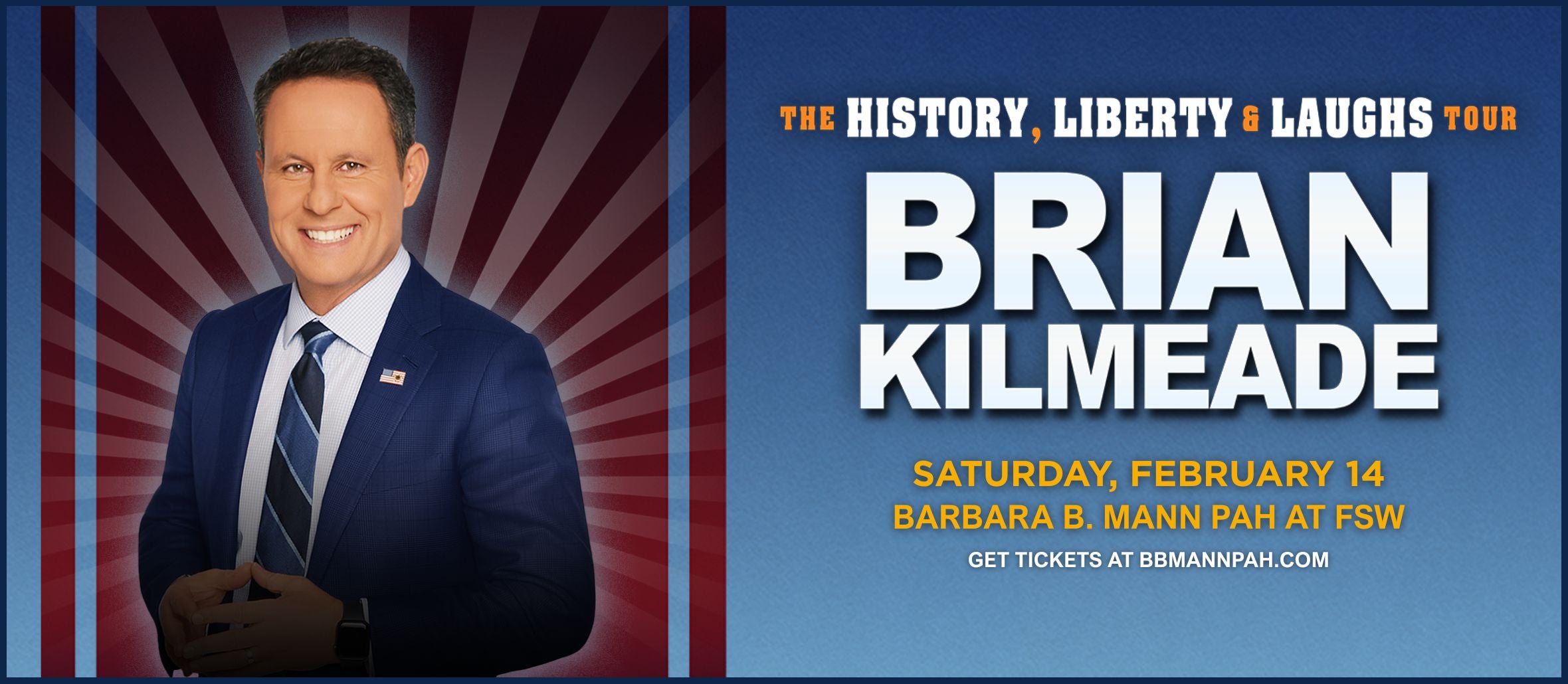 Brian Kilmeade: The History, Liberty & Laughs Tour