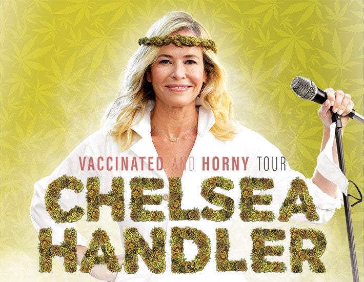 More Info for Chelsea Handler: Vaccinated and Horny Tour