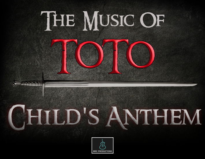 More Info for Child's Anthem - The Music of Toto