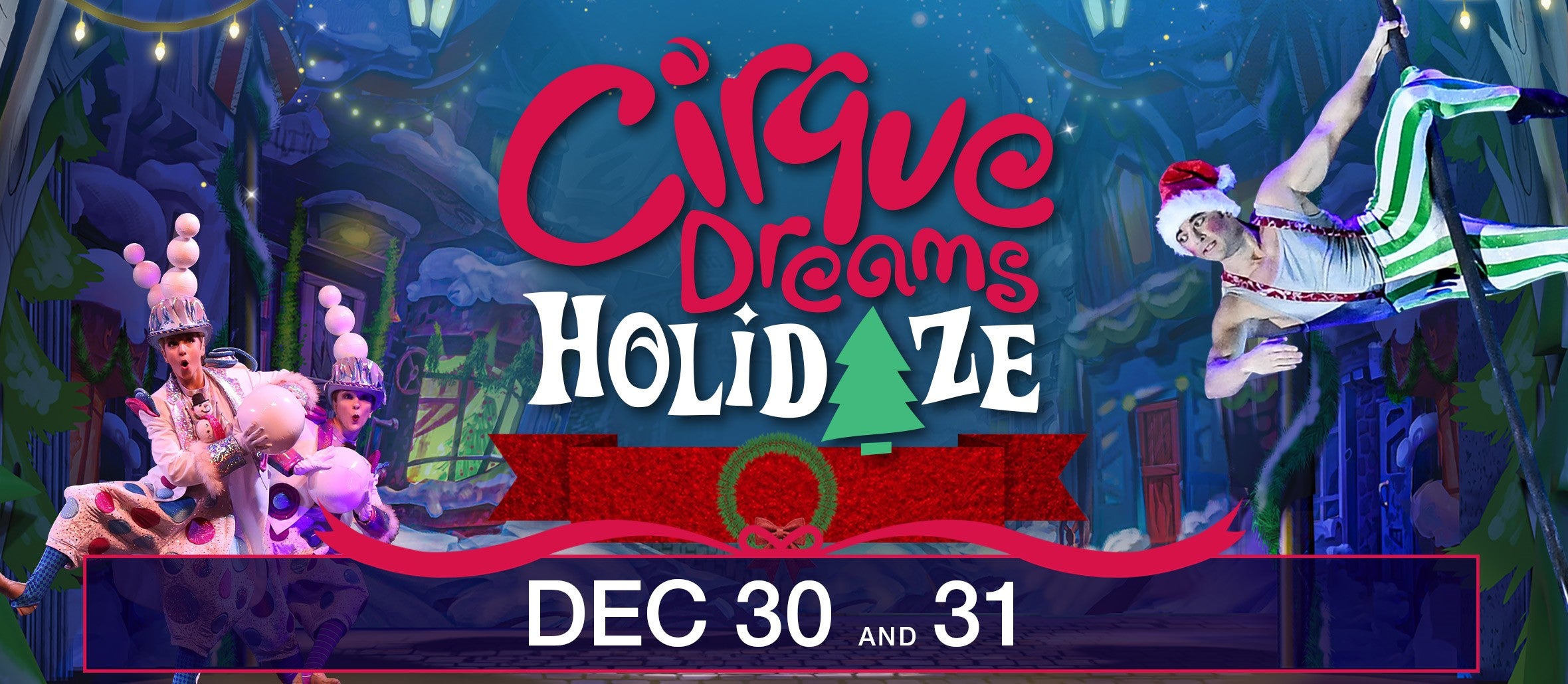 Cirque Dreams Holidaze