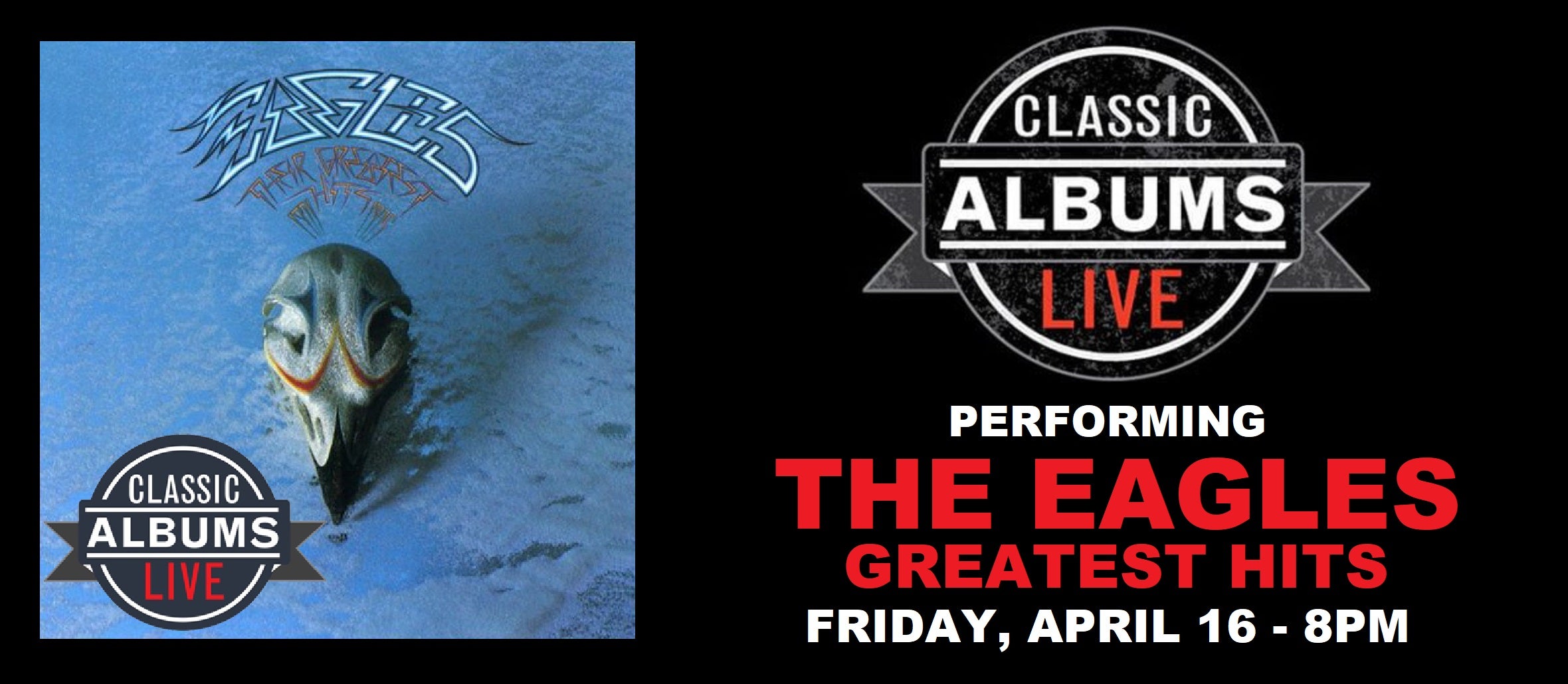 CLASSIC ALBUMS LIVE Performing THE EAGLES Greatest Hits