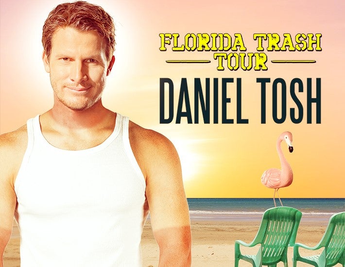 daniel tosh florida trash tour dates