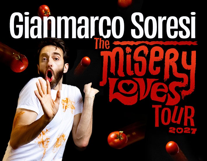More Info for Gianmarco Soresi: The Misery Loves Tour