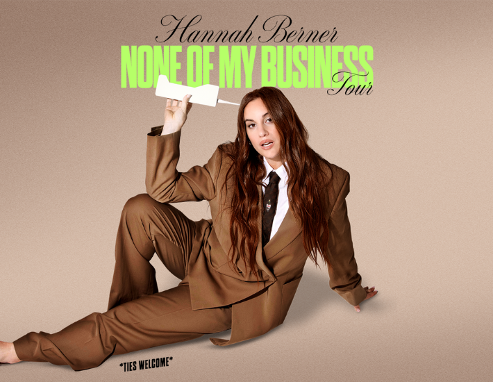 More Info for  Hannah Berner: None of my Business Tour