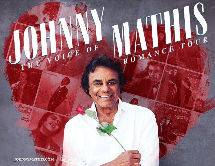 More Info for Johnny Mathis: The Voice of Romance Tour