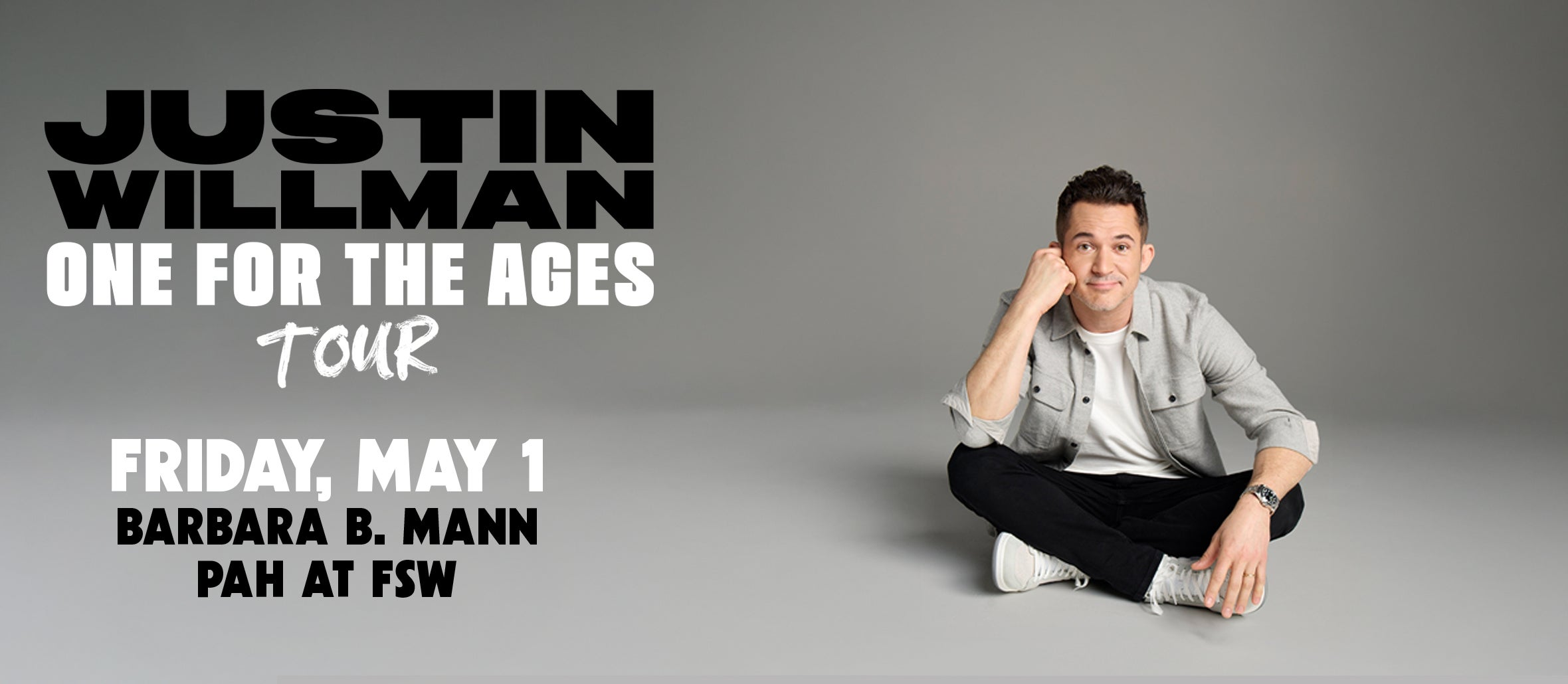 JUSTIN WILLMAN: ONE FOR THE AGES TOUR