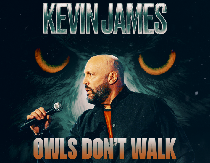 More Info for Kevin James - Owls Don't Walk