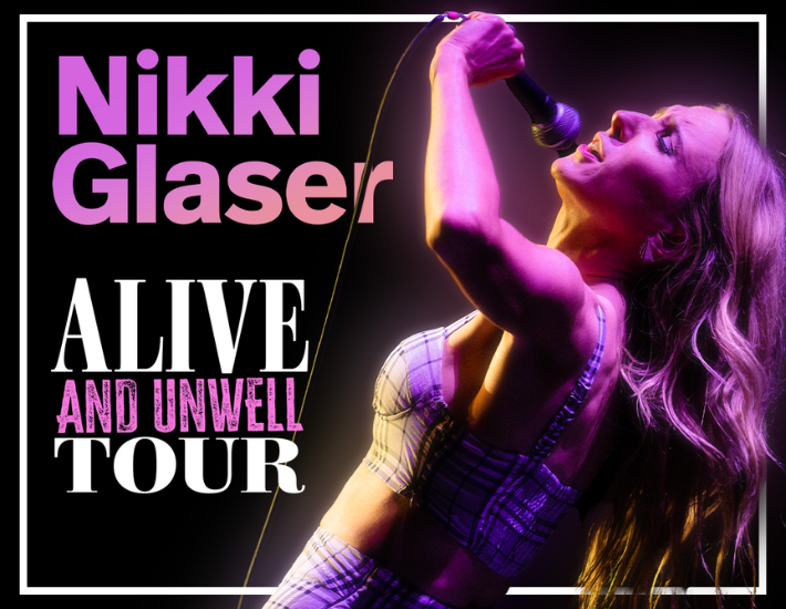 More Info for Nikki Glaser - Alive and Unwell Tour
