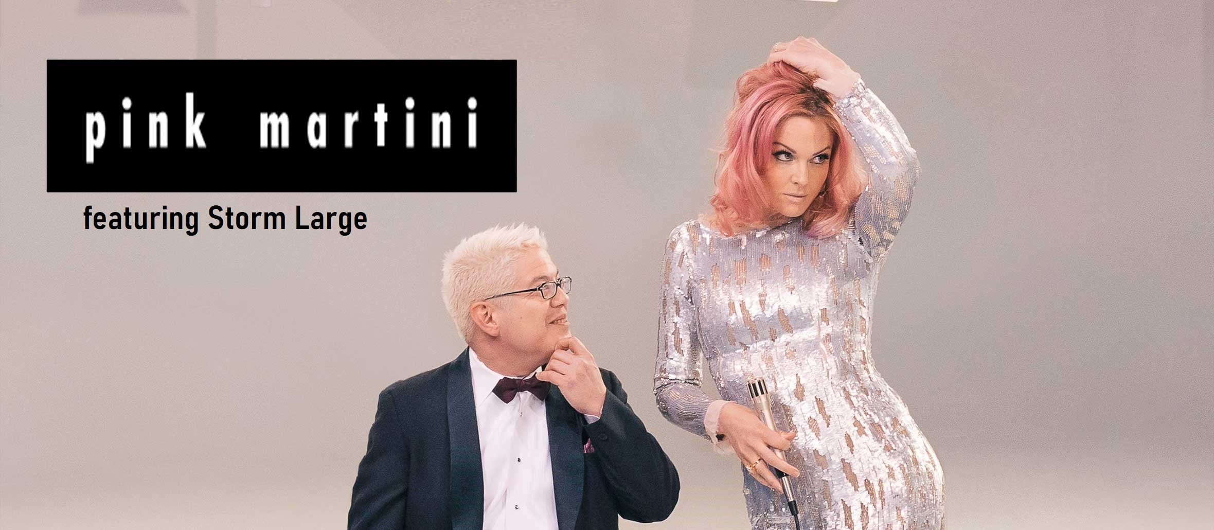 Pink Martini Featuring Storm Large