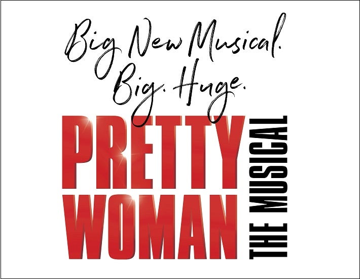 More Info for PRETTY WOMAN: THE MUSICAL