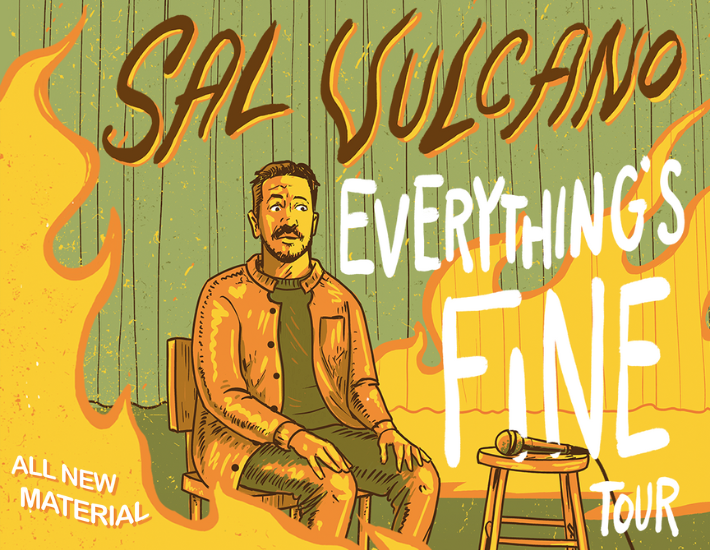 More Info for Sal Vulcano: Everything's Fine Tour