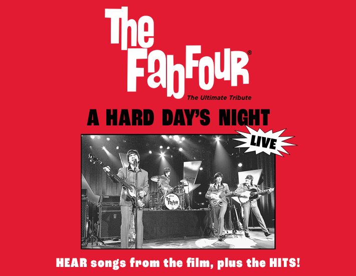 More Info for The Fab Four: Tribute to the Beatles' A Hard Day’s Night