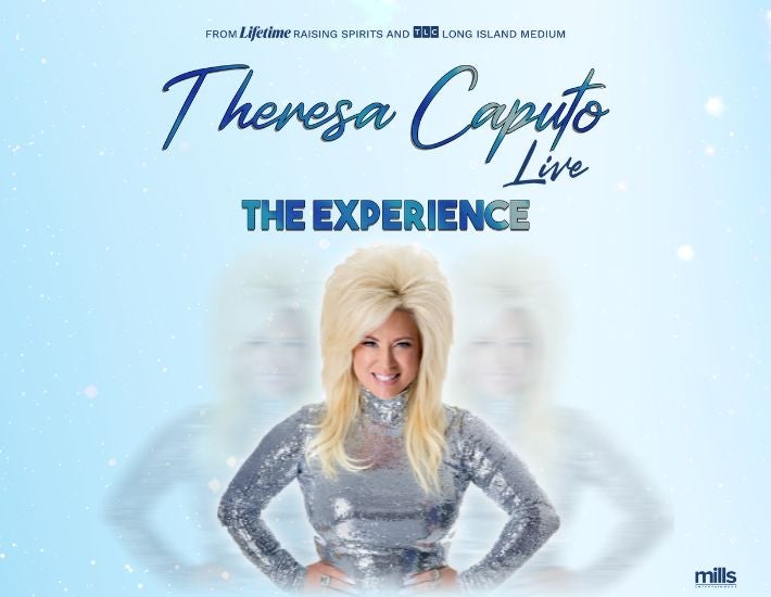 More Info for Theresa Caputo Live! The Experience