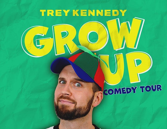 TREY KENNEDY GROW UP COMEDY TOUR 