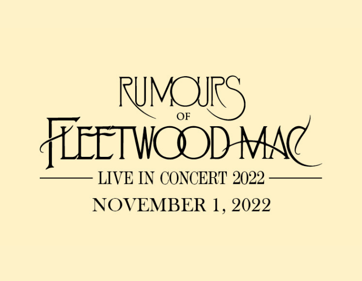 More Info for Rumours of Fleetwood Mac Live In Concert 2022